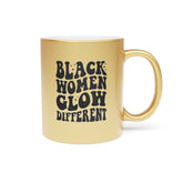 Black Women Glow Different Metallic Mug