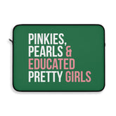 Pinkies, Pearls & Educated Pretty Girls Laptop Sleeve - Green