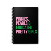 Pinkies Pearls & Educated Pretty Girls Spiral Notebook