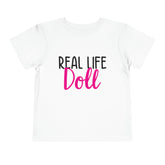 Real Life Doll Toddler T-Shirt