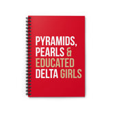 Pyramids Pearls & Educated Delta Girls Spiral Notebook - Crimson