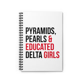 Pyramids Pearls & Educated Delta Girls Spiral Notebook - White