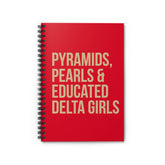 Pyramids Pearls & Educated Delta Girls Spiral Notebook - Crimson & Cream