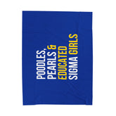 Poodles Pearls & Educated Sigma Girls Plush Blanket