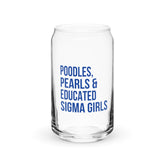 Poodles Pearls & Educated Sigma Girls 16 oz Can-Shaped Glass - Blue