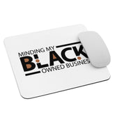 Minding My Black Owned Business Mouse Pad