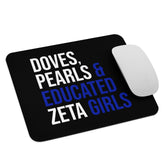 Doves, Pearls & Educated Zeta Girls Mouse Pad