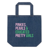 Pinkies Pearls & Educated Pretty Girls Organic Denim Tote Bag