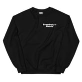 Somebody's Daddy Sweatshirt