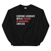 Everyone I Associate With Is Thriving In Abundance Limitless Sweatshirt - Crimson