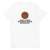 Have A Nice Blackity Black Black Day T-Shirt - Brown