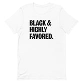 Black & Highly Favored T-Shirt
