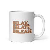 Relax. Relate. Release. White Glossy Mug - Brown