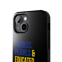 Poodles, Pearls & Educated Sigma Girls Tough Case For IPhone® - Black