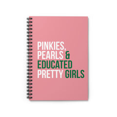 Pinkies Pearls & Educated Pretty Girls Spiral Notebook - Pink
