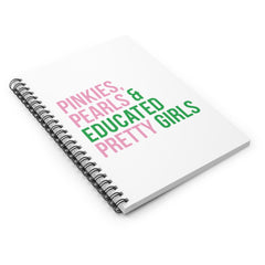 Pinkies Pearls & Educated Pretty Girls Spiral Notebook