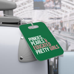 Pinkies Pearls & Educated Pretty Girls Luggage Tags - Green