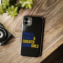 Poodles, Pearls & Educated Sigma Girls Tough Case For IPhone® - Black