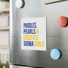 Poodles Pearls & Educated Sigma Girls Magnet