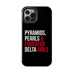 Pyramids Pearls & Educated Delta Girls Tough Case For IPhone® - Black