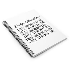 Daily Affirmation: The Motherf*ckers Ain Stoppin' Me Spiral Notebook