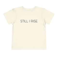 Still I Rise Toddler T-Shirt - Black