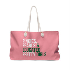 Pinkies, Pearls & Educated Pretty Girls Weekender Bag