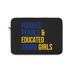 Poodles Pearls & Educated Sigma Girls Laptop Sleeve