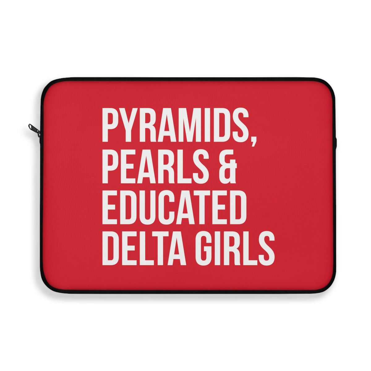 Pyramids Pearls & Educated Delta Girls Laptop Sleeve - Crimson