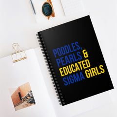 Poodles Pearls & Educated Sigma Girls Spiral Notebook - Black