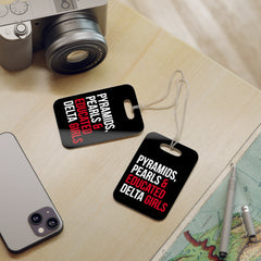 Pyramids Pearls & Educated Delta Girls Luggage Tag