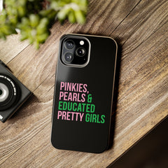 Pinkies Pearls & Educated Pretty Girls Tough Case For IPhone® - Black