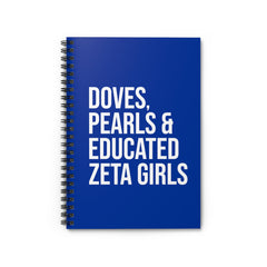 Doves Pearls & Educated Zeta Girls Spiral Notebook - Blue