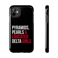 Pyramids Pearls & Educated Delta Girls Tough Case For IPhone® - Black