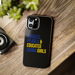 Poodles, Pearls & Educated Sigma Girls Tough Case For IPhone® - Black
