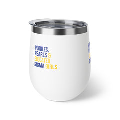 Poodles Pearls & Educated Sigma Girls Insulated Cup