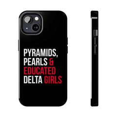 Pyramids Pearls & Educated Delta Girls Tough Case For IPhone® - Black