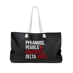 Pyramids, Pearls & Educated Delta Girls Weekender Bag