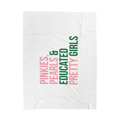 Pinkies Pearls & Educated Pretty Girls Plush Blanket - White