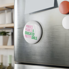 Pinkies Pearls & Educated Pretty Girls Round Porcelain Magnet