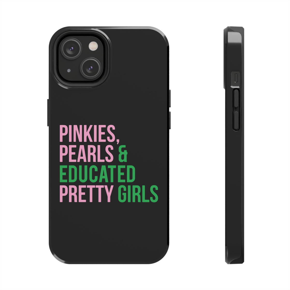 Pinkies Pearls & Educated Pretty Girls Tough Case For IPhone® - Black
