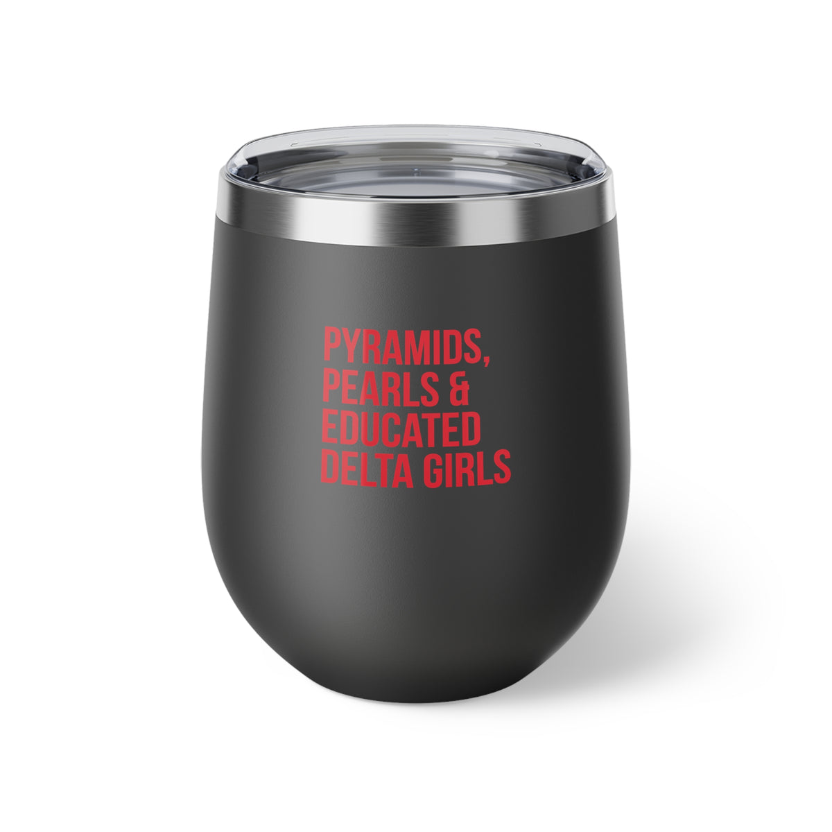 Pyramids Pearls & Educated Delta Girls Insulated Cup