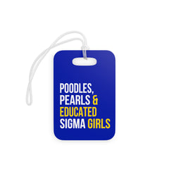 Poodles Pearls & Educated Sigma Girls Luggage Tags