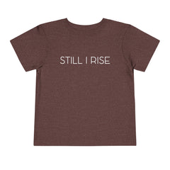 Still I Rise Toddler T-Shirt - White