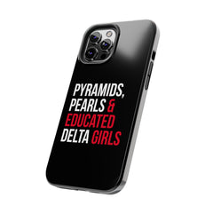 Pyramids Pearls & Educated Delta Girls Tough Case For IPhone® - Black