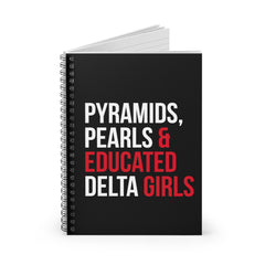 Pyramids Pearls & Educated Delta Girls Spiral Notebook
