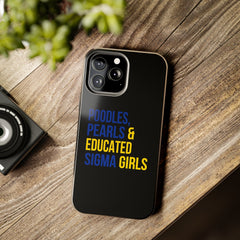 Poodles, Pearls & Educated Sigma Girls Tough Case For IPhone® - Black