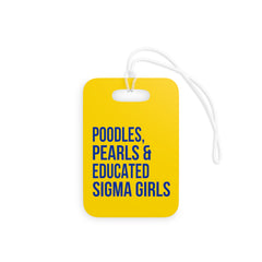 Poodles Pearls & Educated Sigma Girls Luggage Tags - Yellow