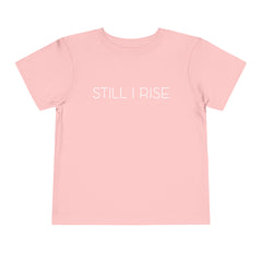 Still I Rise Toddler T-Shirt - White