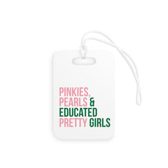 Pinkies Pearls & Educated Pretty Girls Luggage Tags - White